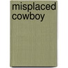 Misplaced Cowboy door Mari Carr