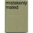 Mistakenly Mated
