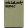 Mistakenly Mated door Sonnet O'Dell