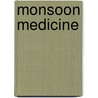 Monsoon Medicine door Denise Tarasuk