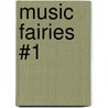 Music Fairies #1 door Mr Daisy Meadows