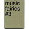 Music Fairies #3 door Mr Daisy Meadows