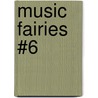 Music Fairies #6 door Mr Daisy Meadows