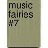 Music Fairies #7 by Mr Daisy Meadows