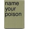 Name Your Poison door Helen Inc. Reilly