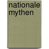 Nationale Mythen by Heiko Hoffmann