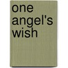 One Angel's Wish door Kira Stone