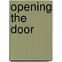 Opening the Door