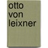 Otto Von Leixner
