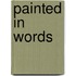 Painted in Words