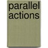 Parallel Actions