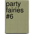 Party Fairies #6