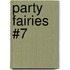 Party Fairies #7