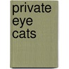 Private Eye Cats door S.N. Bronstein