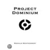 Project Dominium by Ronald Montgomery