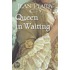 Queen in Waiting