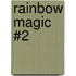 Rainbow Magic #2