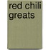 Red Chili Greats