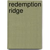 Redemption Ridge by Denise A. Agnew