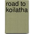 Road to Koilatha