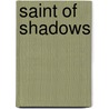 Saint of Shadows door Trevor Underwood