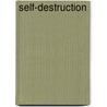 Self-Destruction by Jeremy Anderson