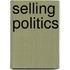 Selling Politics