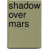 Shadow Over Mars by Leigh Brackett