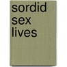 Sordid Sex Lives door Nigel Cawthorne