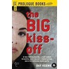 The Big Kiss-Off door Day Keene
