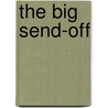 The Big Send-Off by Rob Childs