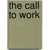The Call to Work door Mr. Robert Erdmann