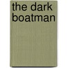 The Dark Boatman by John Glasby