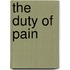 The Duty of Pain