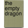 The Empty Dragon door Steve Dixon