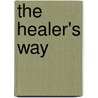 The Healer's Way by Earnie Larsen