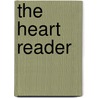 The Heart Reader door Terri Blackstock