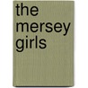 The Mersey Girls by Katie Flynn