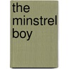 The Minstrel Boy by Archibald Joseph Cronin