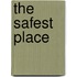 The Safest Place