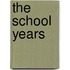 The School Years