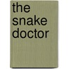 The Snake Doctor by Odie Hawkins