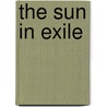 The Sun in Exile door Dymphna Cusack