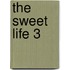 The Sweet Life 3