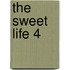 The Sweet Life 4