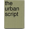 The Urban Script by Timothy S. Jones