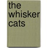 The Whisker Cats by Neeta Lal