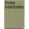 Three Interludes by Ian Hunter