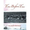 Time Before Time door A. James Reichley