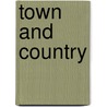 Town and Country by Roger Scruton